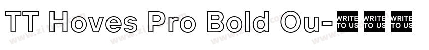TT Hoves Pro Bold Ou字体转换